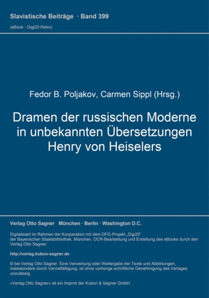 Dramen der russischen Moderne in unbekannten Uebersetzungen Henry von Heiselers