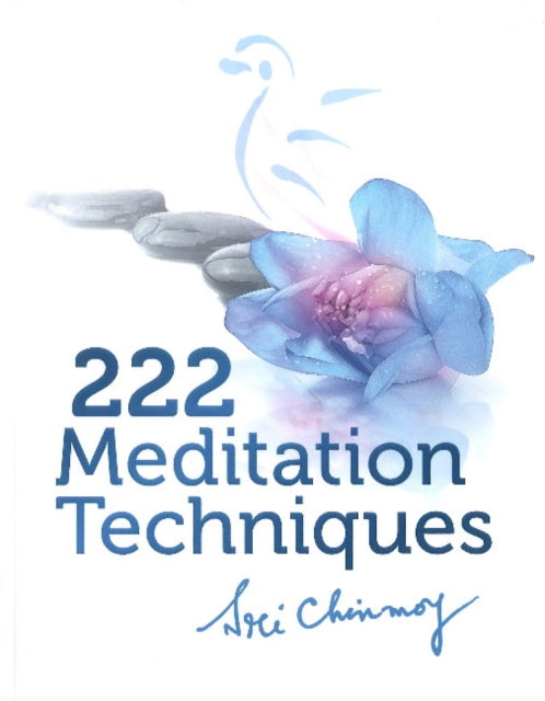 Book cover of: 222 Meditation Techniques. By: Sri Chinmoy