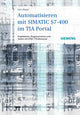 Book cover of: Automatisieren mit SIMATIC S7-400 im TIA Portal. By: Hans Berger