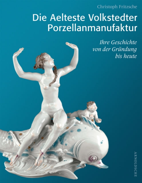 Book cover of: Die Aelteste Volkstedter Porzellan