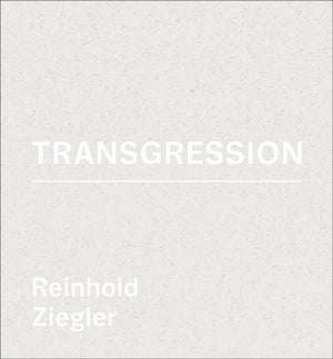 Reinhold Ziegler - Transgression