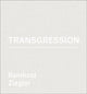 Book cover of: Reinhold Ziegler - Transgression. By: Heike Endtner