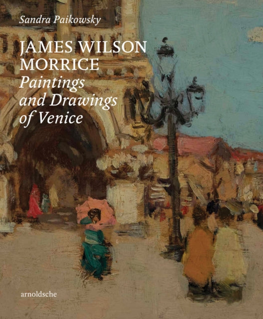 Book cover of: James Wilson Morrice. By: Sandra Paikowsky