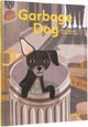 Book cover of: Garbage Dog. By: Little Little Gestalten