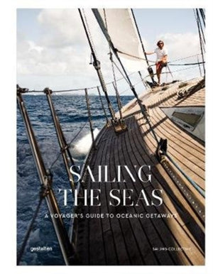 Sailing the Seas, A Voyager's Guide to Oceanic Getaways