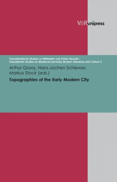 Book cover of: Topographies of the Early Modern City