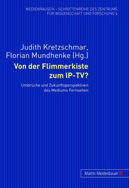 Book cover of: Von der Flimmerkiste zum IP-TV?
