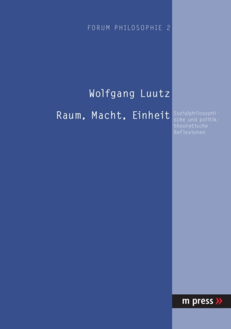 Book cover of: Raum, Macht, Einheit