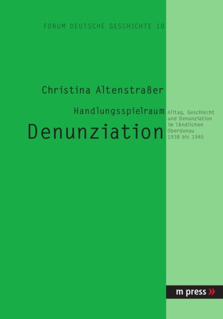 Book cover of: Handlungsspielraum Denunziation. By: Christina Altenstraer