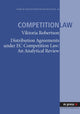Book cover of: Distribution Agreements under EC Comptetition Law: An Analytical Review. By: Viktoria Robertson