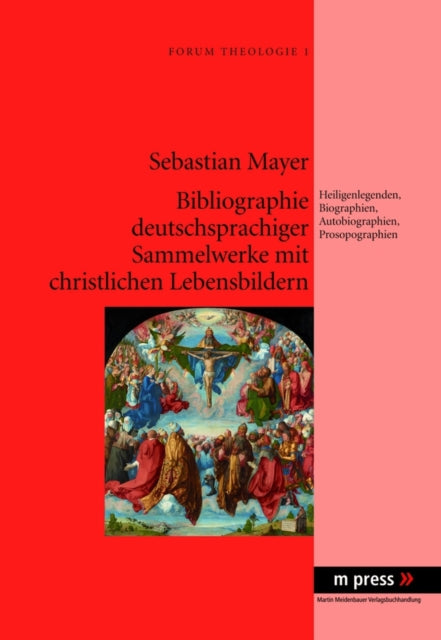 Book cover of: Bibliographie Deutschsprachiger Sammelwerke Mit Christlichen Lebensbildern. By: Sebastian Mayer