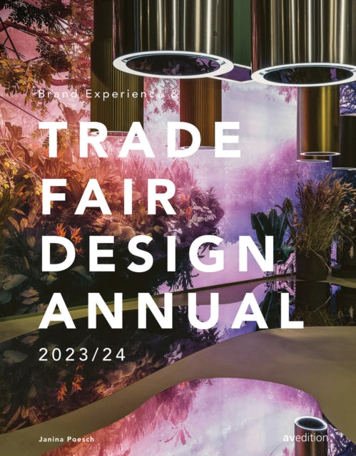 Book cover of: Brand Experience & Trade Fair Design Annual 2023/24. By: Janina Poesch