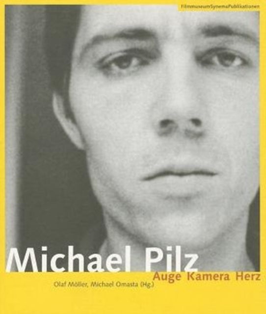 Book cover of: Michael Pilz (German–Language Edition Only) – Auge  Kamera Herz