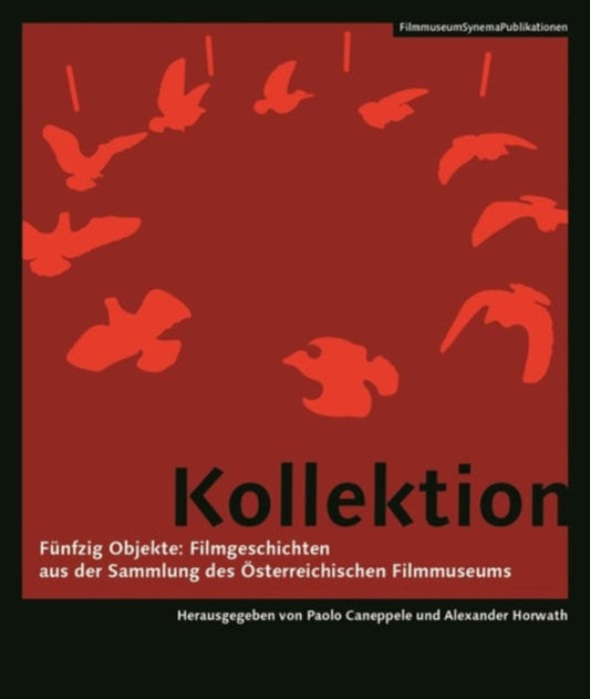 Book cover of: Kollektion – Funfzig Objekte: Filmgeschichten aus Objekte: Filmgeschichten aus der SammlungA  des (German–language Edition). By: Österreichisches Filmmuseum