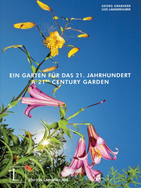Book cover of: 21st Century Garden. By: Georg Grabherr