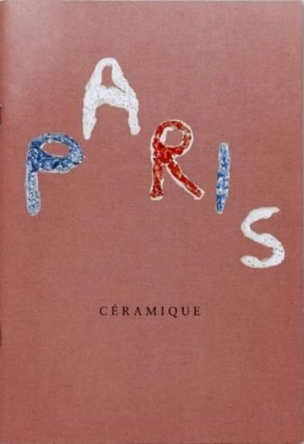 Book cover of: Paris Ceramique