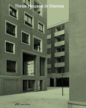 Three Houses in Vienna – Residential Buildings by Werner Neuwirth, Krucker von Ballmoos, Sergison