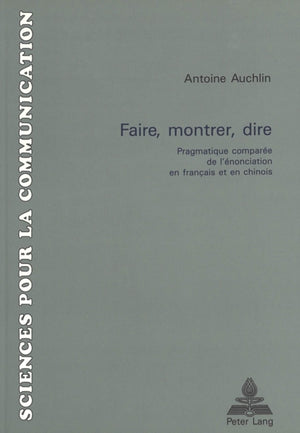 Faire, montrer, dire