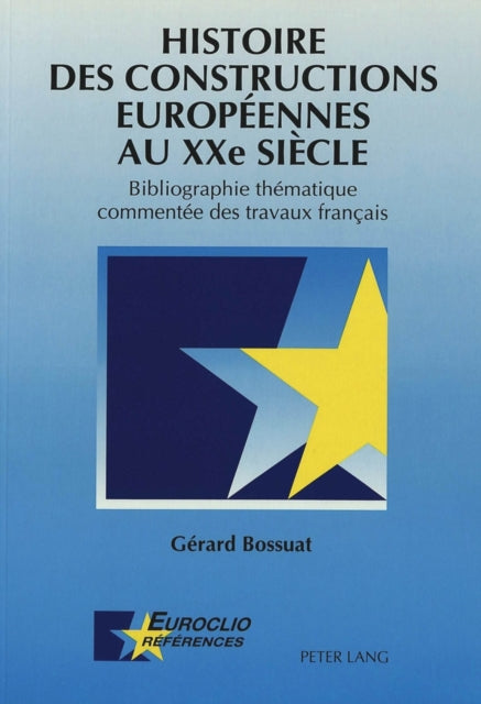 Book cover of: Histoire des constructions europeennes au XXe siecle