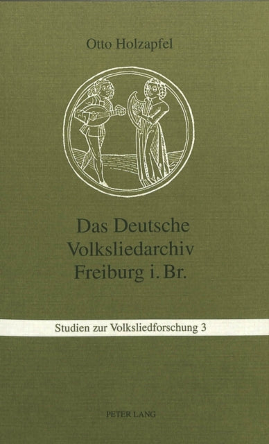 Book cover of: Das Deutsche Volksliedarchiv Freiburg Im Breisgau