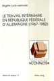 Book cover of: Le travail interimaire en Republique federale d'Allemagne (1967-1982)
