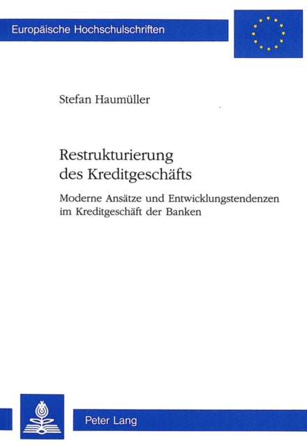 Book cover of: Restrukturierung des Kreditgeschaefts. By: Stefan Haumuller