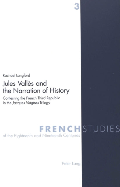 Book cover of: Jules Valles and the Narration of History. By: Rachael Langford