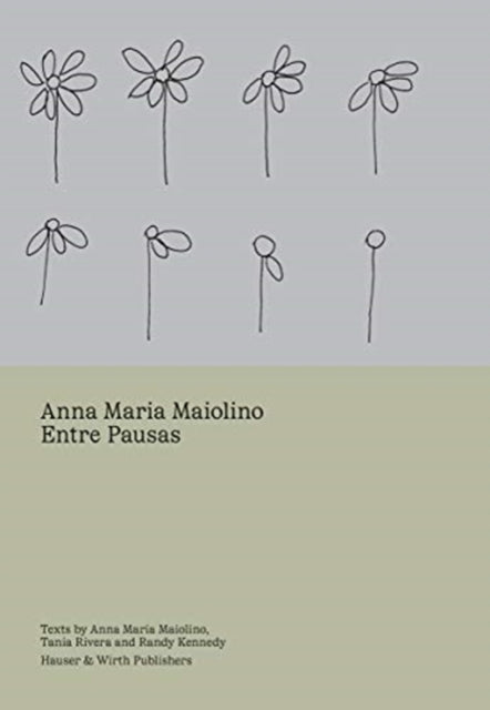 Book cover of: Anna Maria Maiolino: Entre Pausas. By: Anna Maria Maiolino