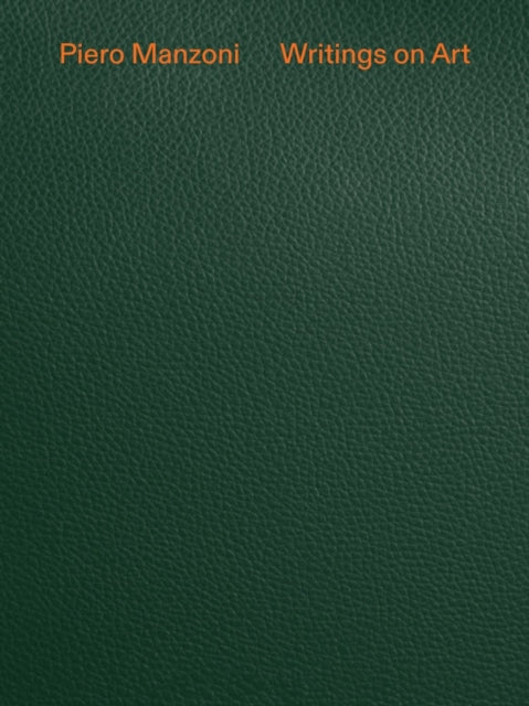 Book cover of: Piero Manzoni: Writings on Art. By: Piero Manzoni