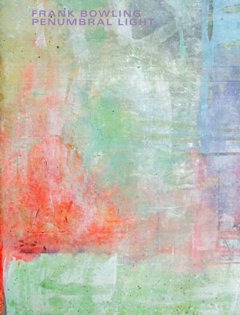 Frank Bowling: Penumbral Light