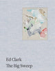Book cover of: Ed Clark: The Big Sweep. By: Clark, Ed