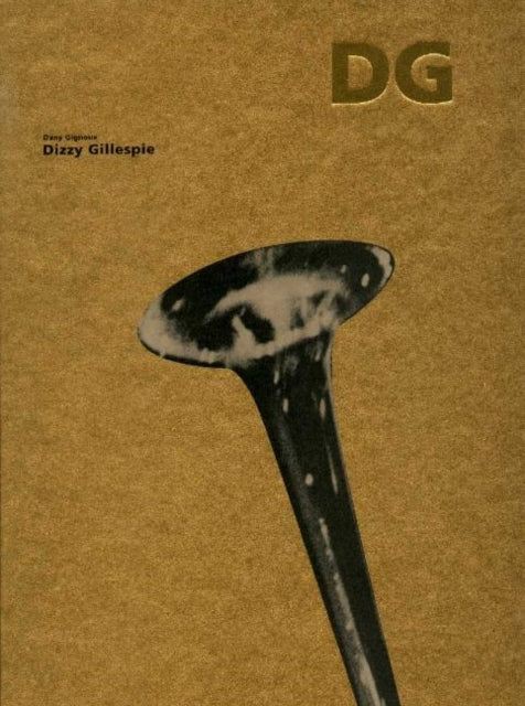 Book cover of: Dizzy Gillespie. By: Dany Gignoux