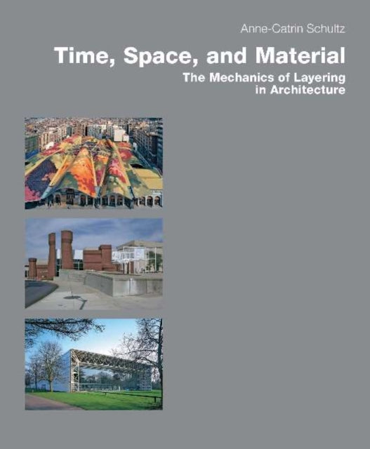 Book cover of: Time, Space & Material. By: Anne-Catrin Schultz