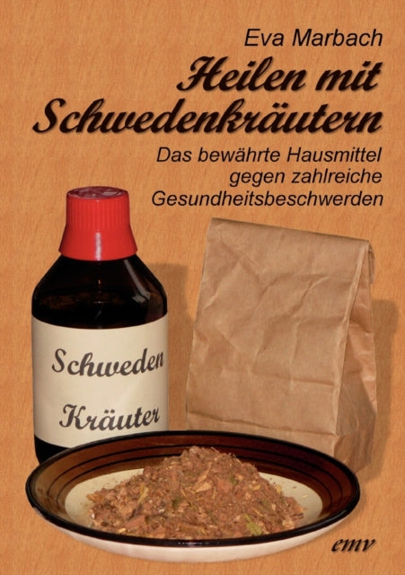 Book cover of: Heilen mit Schwedenkrautern. By: Eva Marbach