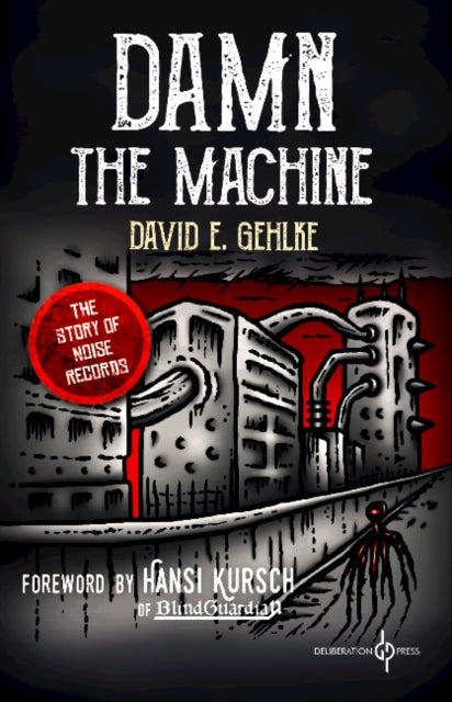 Book cover of: Damn the Machine. By: David E. Gehlke