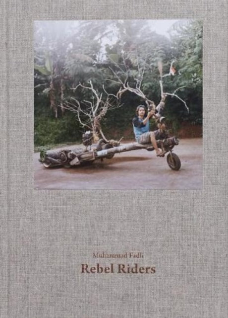 Book cover of: Rebel Riders. By: Muhammad Fadli