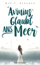 Book cover of: Avinius glaubt ans Meer