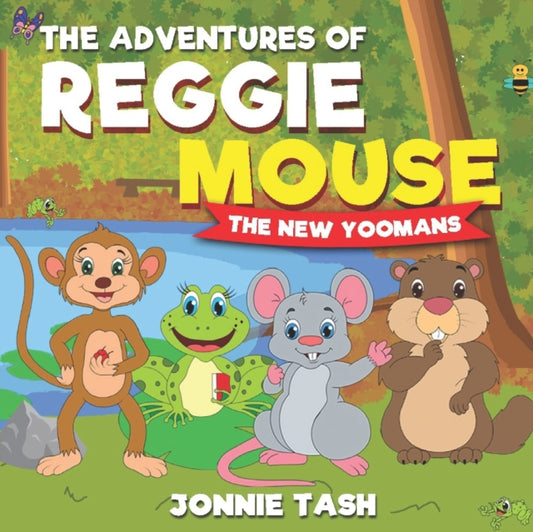 Book cover of: Adventures of Reggie Mouse and his Forest Friends