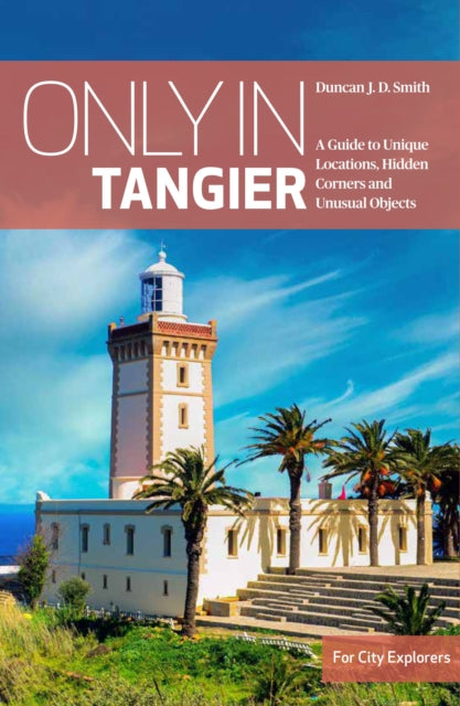 Book cover of: Only in Tangier. By: SMITH, J D DUNCAN