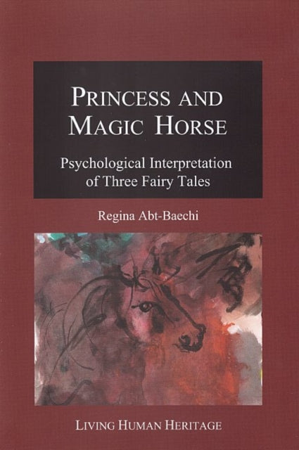 Book cover of: Princess & Magic Horse. By: Regina Abt-Baechi
