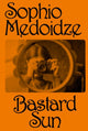 Book cover of: Bastard Sun. By: Sophio Medoidze