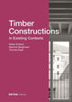 Book cover of: Timber Constructions in Existing Contexts