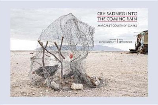 Book cover of: Margaret Courtney-Clark: Cry Sadness into the Coming Rain. By: Margaret Courtney-Clarke