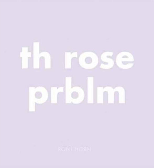 Book cover of: Th Rose Prblm. By: Roni Horn