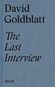 Book cover of: David Goldblatt: The Last Interview. By: David Goldblatt