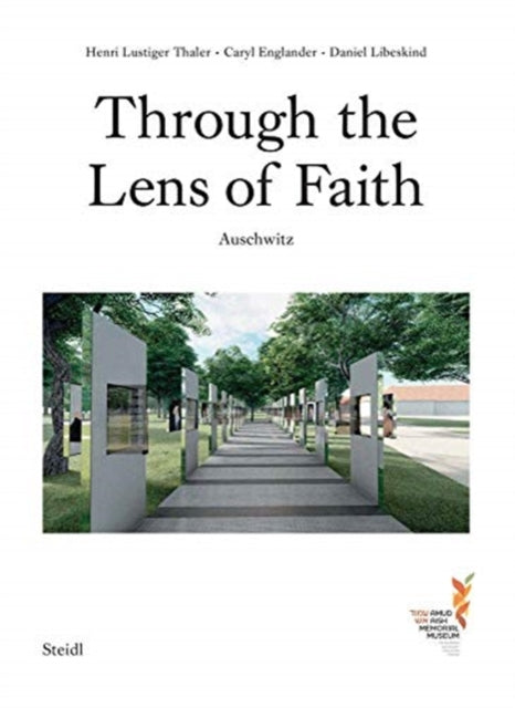 Book cover of: Through the Lens of Faith - Auschwitz. By: Caryl Englander