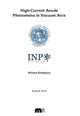 Book cover of: High-Current Anode Phenomena in Vacuum Arcs