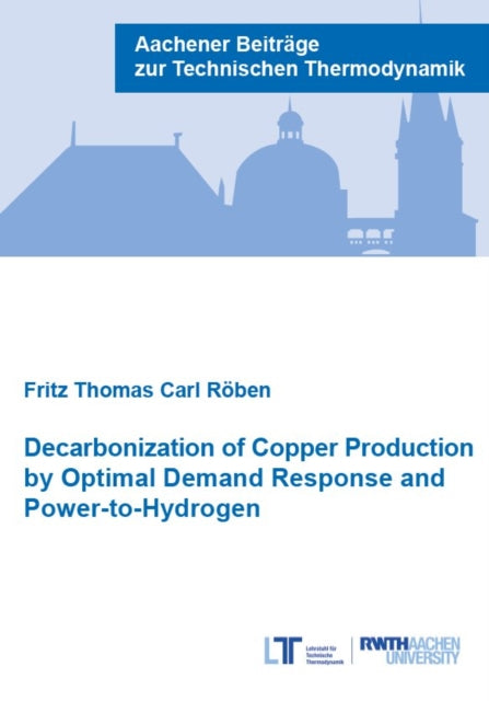 Book cover of: Decarbonization of Copper Production by Optimal Demand Response and Power-to-Hydrogen