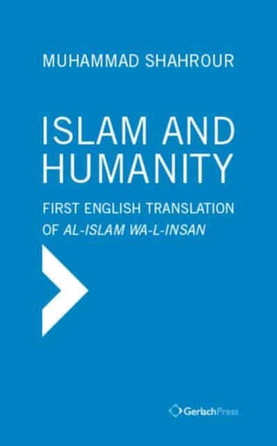 Book cover of: Islam and Humanity - The Consequences of a Contemporary Reading. By: Muhammad Shahrour