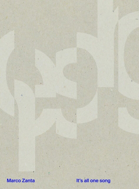 Book cover of: Marco Zanta: It's All One Song. By: ZANTA MARCO